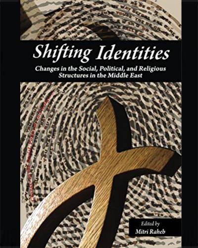 Shifting Identities: Changes in the Social, Political, and Religious Structures in the Arab World