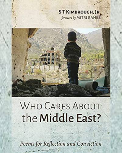 Who Cares About the Middle East?: Poems for Reflection and Conviction